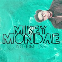 Mikey Mondae