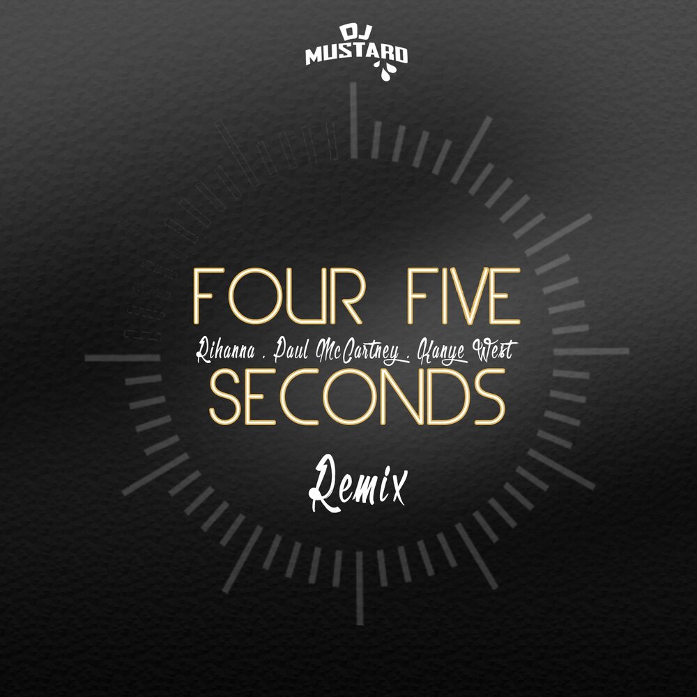 Dj second. Four Five seconds.