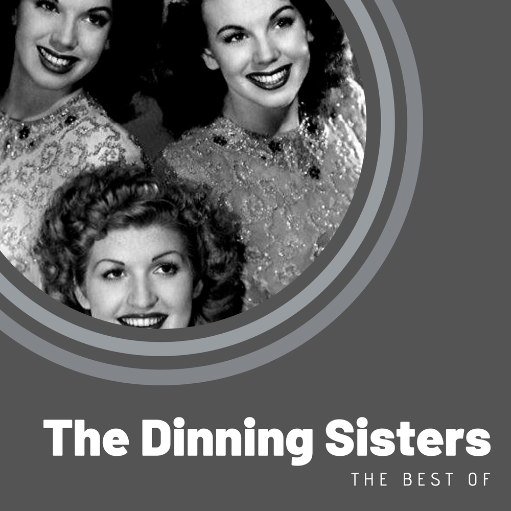 Sister слушать. The Dinning sisters альбомы. "The best of the Dinning sisters альбомы. Song sisters.