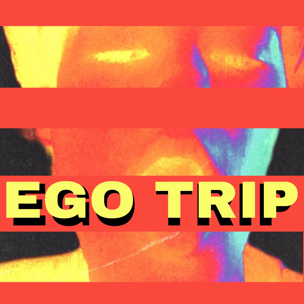 Papa Ego trip 2022. Ego Trippin обложка. Светильник Ego Trippin.