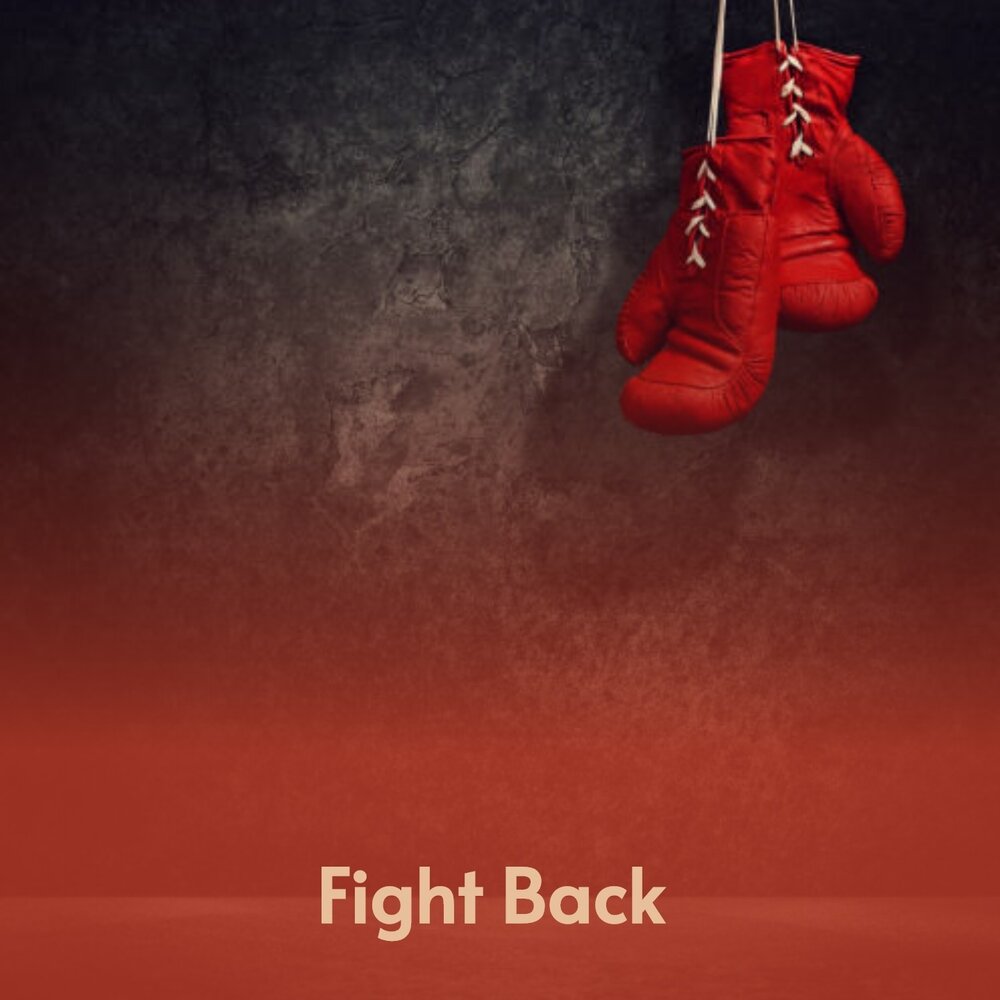 Fight back with love перевод. Fight back.