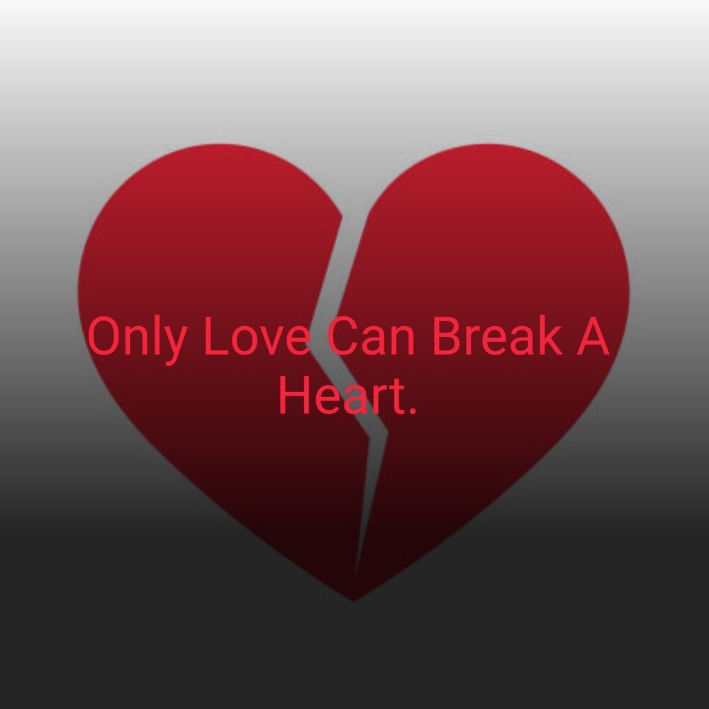 Онли лов. Онли Лове. Only Love can. Only Love can Break my Heart. Only Love песня.