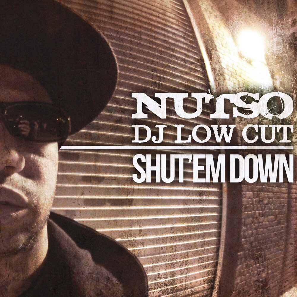 Down instrumental. Shut em down. Nutso альбомы. DJ Low. Shut em down vigma.