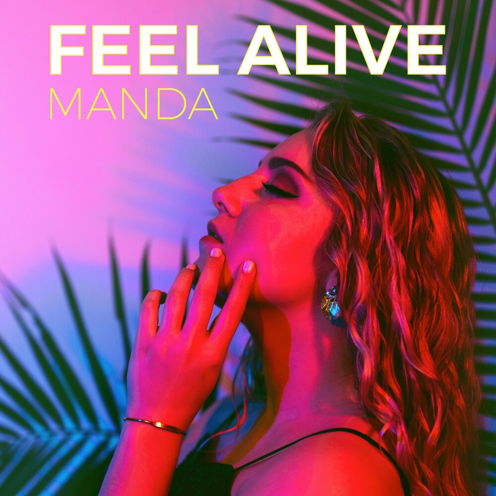 Feel Alive. "Manda" && ( исполнитель | группа | музыка | Music | Band | artist ) && (фото | photo).
