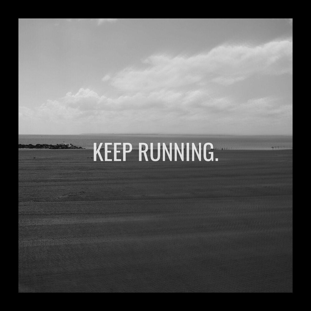 Keep running песня. Keep Running.