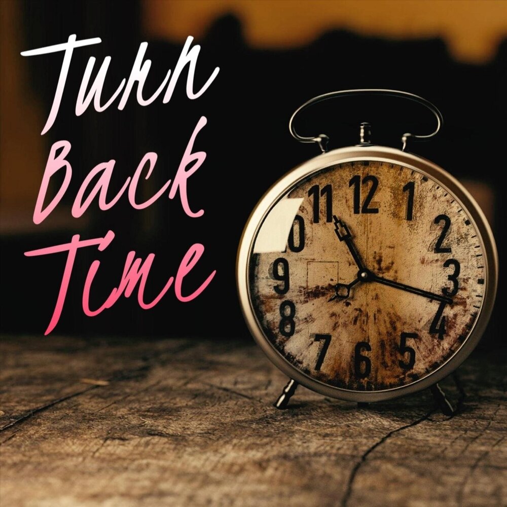 Back time картинка. Chloe time. Back to time Music.