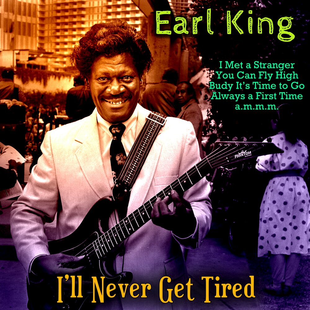 I knew they early. Earl King. Король Эрл.