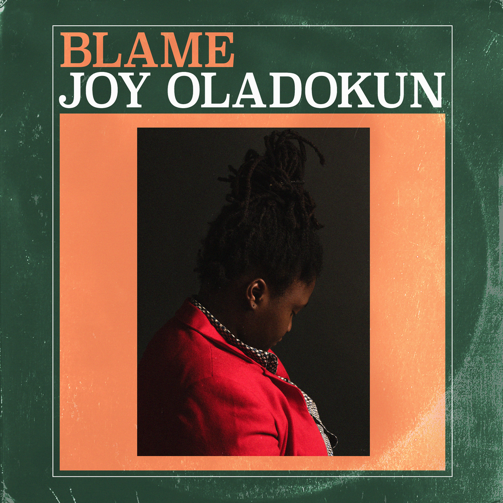 Blame песня. Joy Oladokun. Joy Oladokun album Cover.