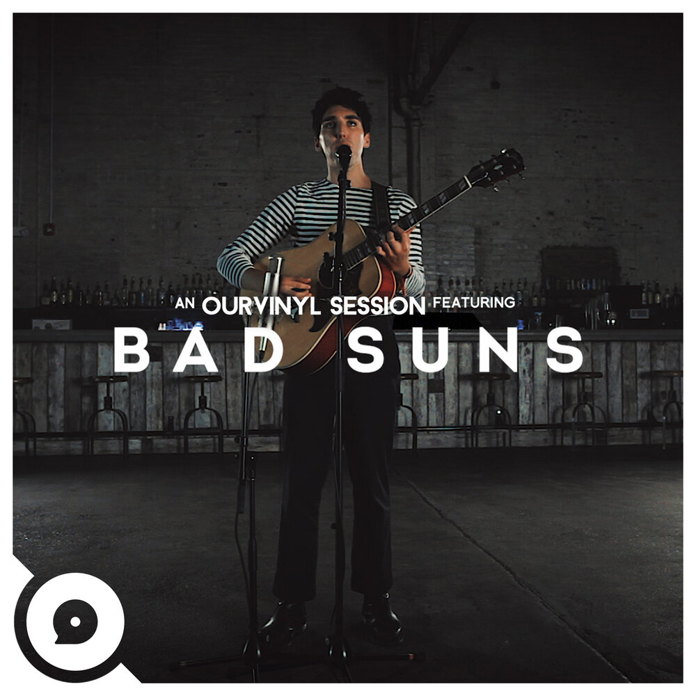 Bad session. Bad suns. bad suns disappear here.