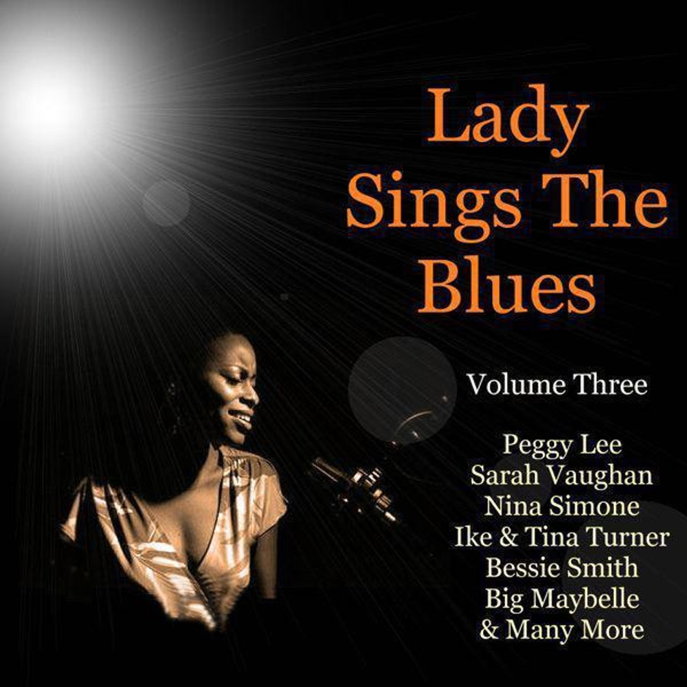 Blues sister. Lady Sings the Blues. Simone Nina "Sings the Blues". Ladies Sing the Blues Volume. Ladies Sing & Play the Blues Vol.3..