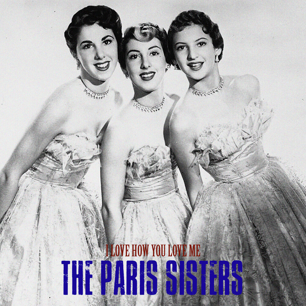 Paris sisters i Love how you Love me. Paris sisters - i Love how you Love me LP.