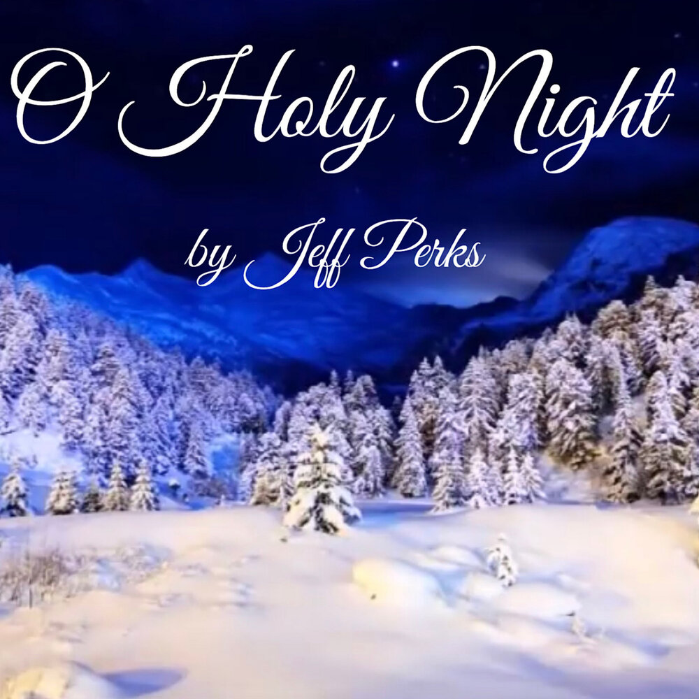 O holy night. Holy Night.