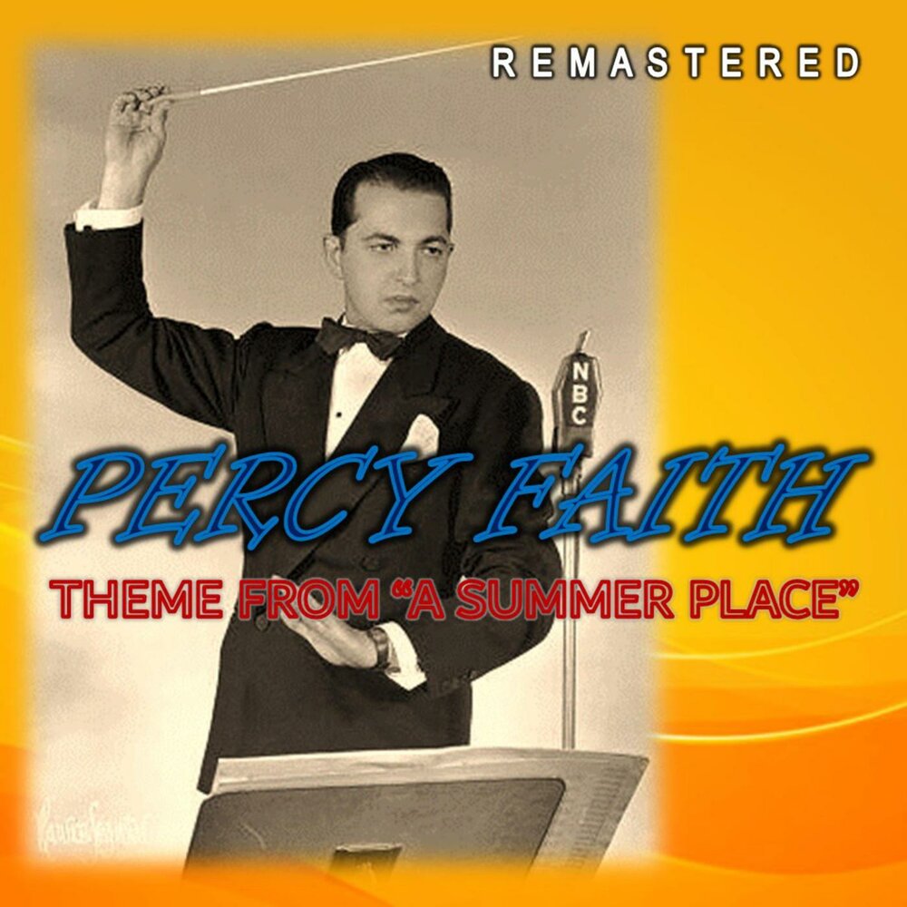 Percy faith summer place. Percy Faith Theme from a Summer place. A Summer place Percy Faith. Percy-Faith-Theme-from-a-Summer-place Percy Faith. Перси Фейт э саммер.