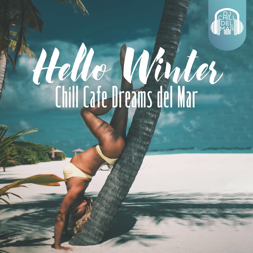 Dj chill. Диджеи Cafe del Mar. Cafe del Mar "Chillhouse Mix". Chill and del. Clony Chill del Mar Inc feat. Mirjam - Drive.