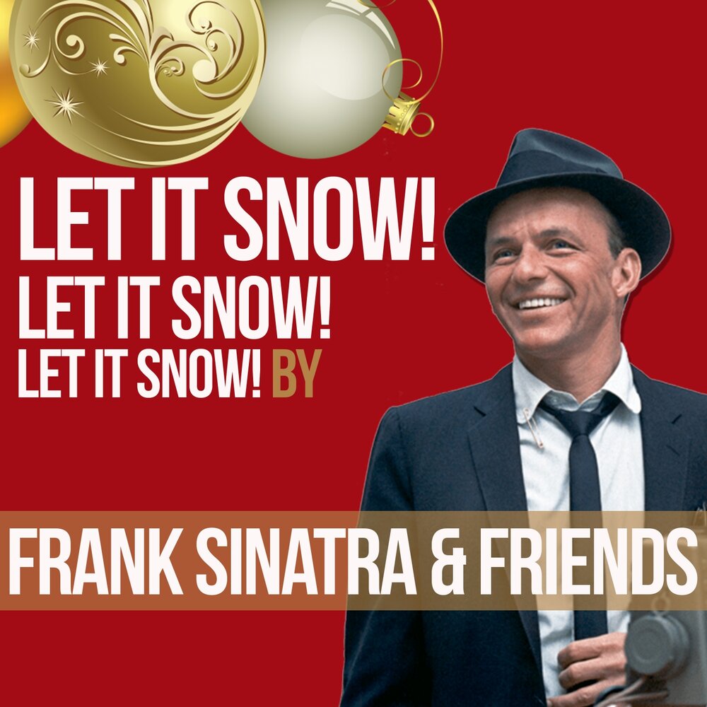 Frank sinatra let it snow перевод. Фрэнк Синатра Let's Snow. Синатра Let it Snow. Фрэнк Синатра лет ИТ Сноу. Let it Snow Frank Sinatra обложка.