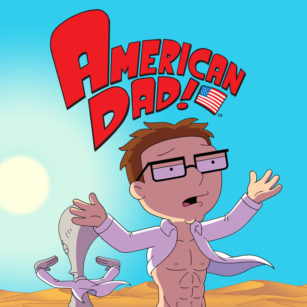 Dad gone. Стив смит американский папаша. стив из американского папаши. american dad cast. американский папаша друзья стива.