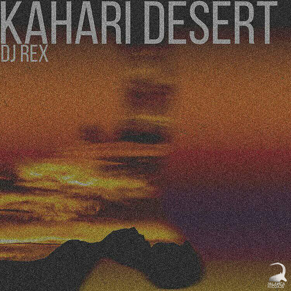 Dj desert. DJ Rex. Desert DJ. Kahari.