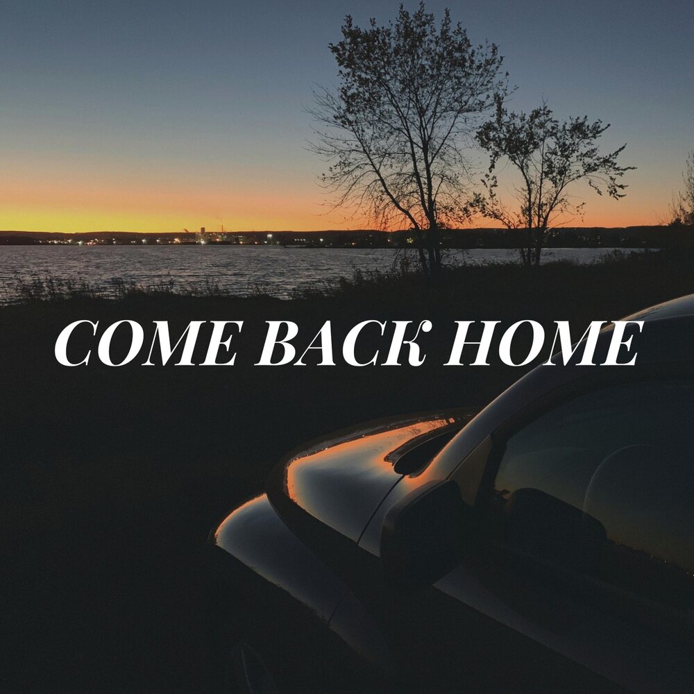 Come back Home. Coming back Home.