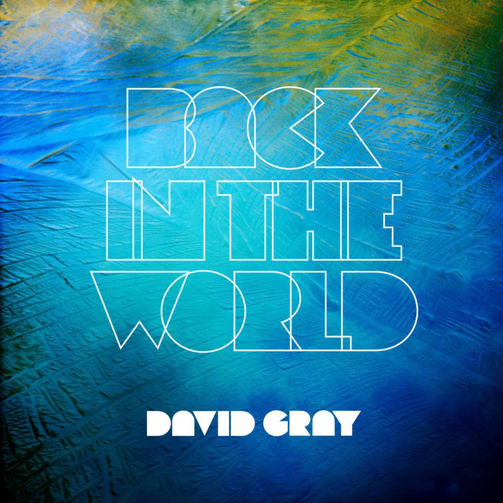 David world. Дэвид World. David Gray альбомы. David Gray Sail away. David песня World.