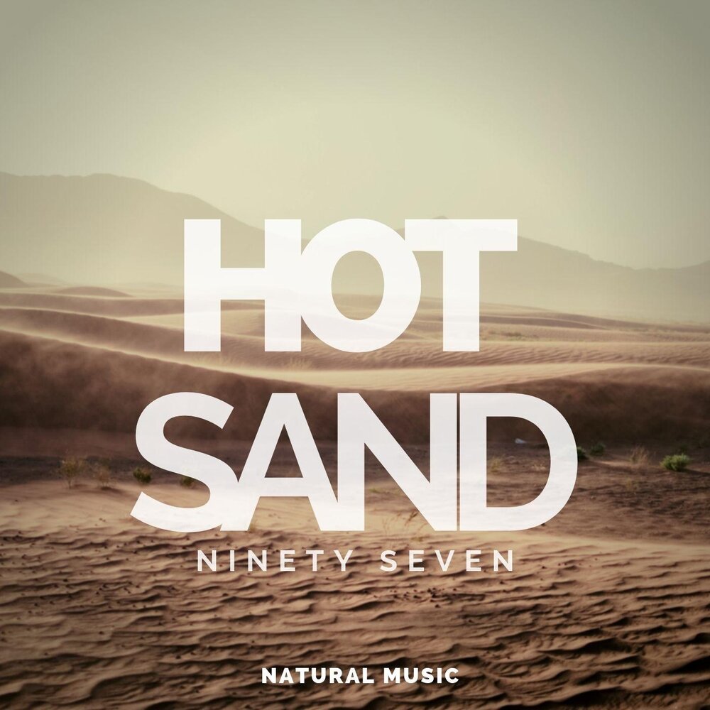 Hot sands. Ninety Seven.