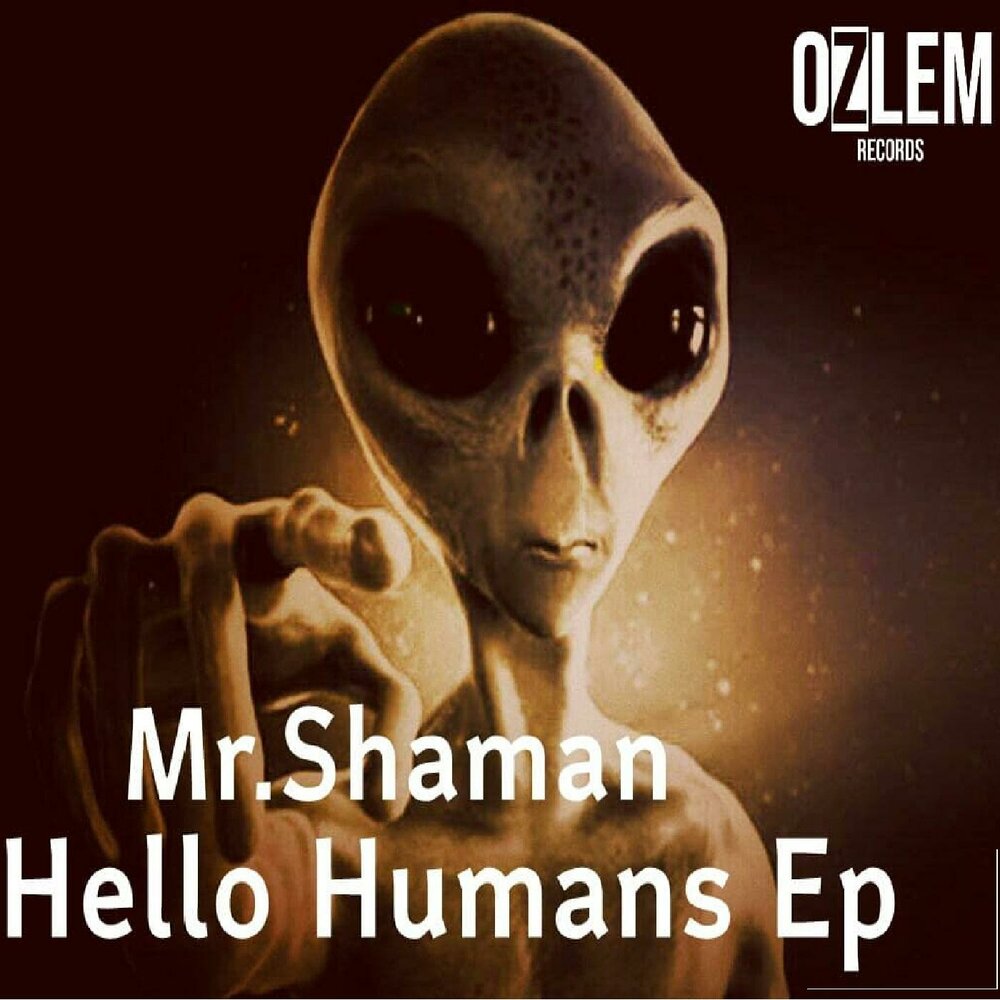 Человек hello. Mr.Shaman. Привет шаман. Hello Human. Shaman привет вец.