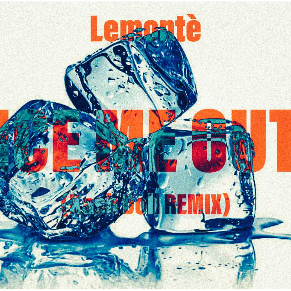 ICE ME OUT (freestyle) - Lemontè. 