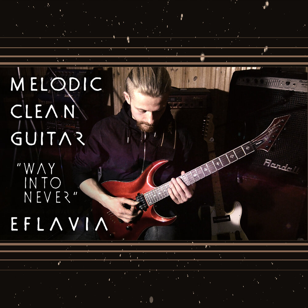 Невер лав. Eflavia группа. Clean Guitar. Eflavia. Актгроф Невер лав.