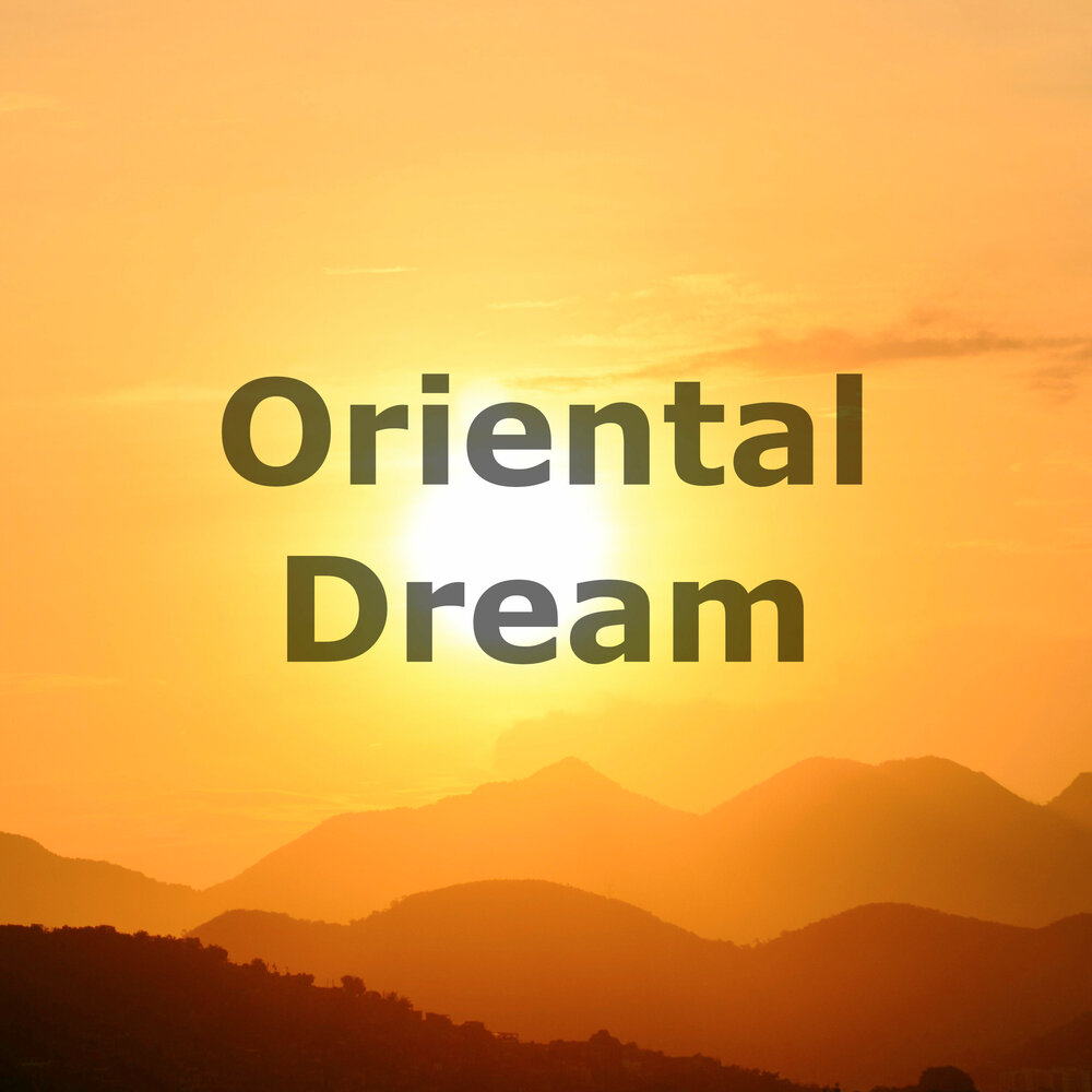 Oriental песня. Dream University. Oriental Dreams pictures.