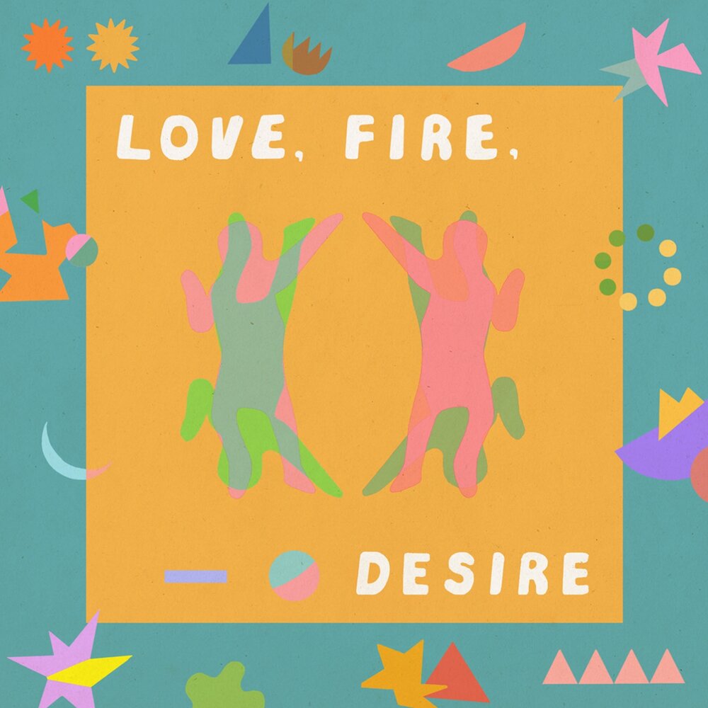 Love, Fire, Desire Dream Coterie слушать онлайн на Яндекс Музыке.