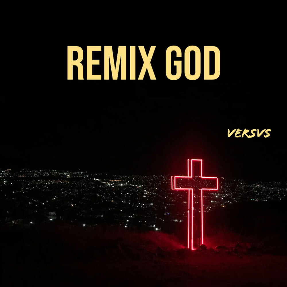 God remix. Remix for God.