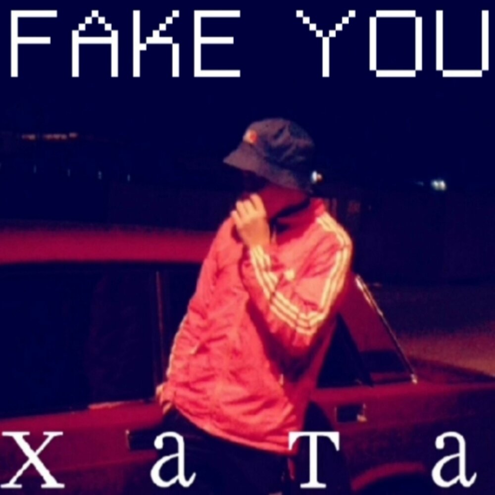 Fake you