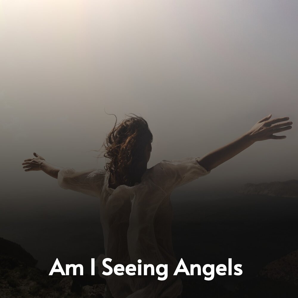 Angels see