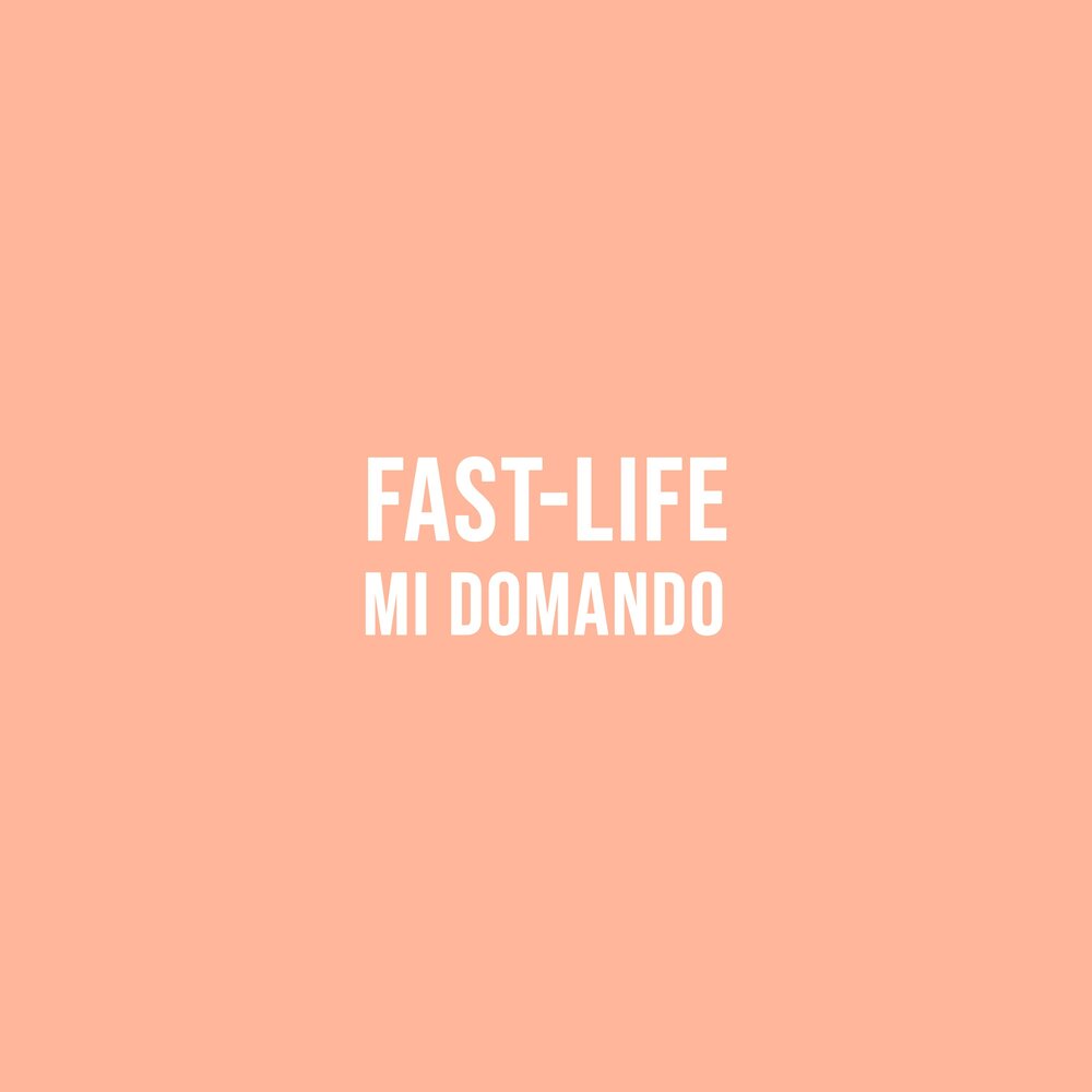 Fast i life. Fun time. Ми лайф. Domando. Mi domando из какого альбома.