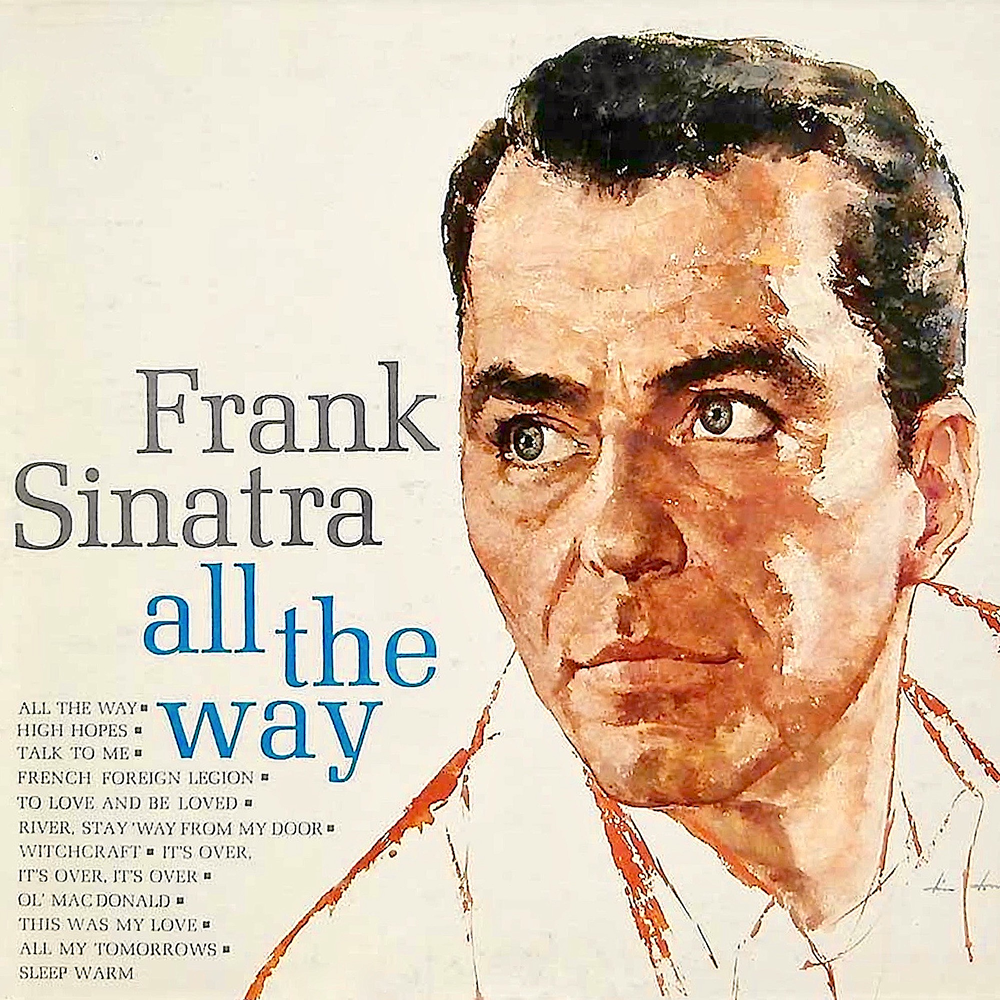 Frank Sinatra - Witchcraft. Frank Sinatra - it's over, it's over, it's over. Frank Sinatra - to Love and be Loved. Frank Sinatra - River, stay 'away from my Door.