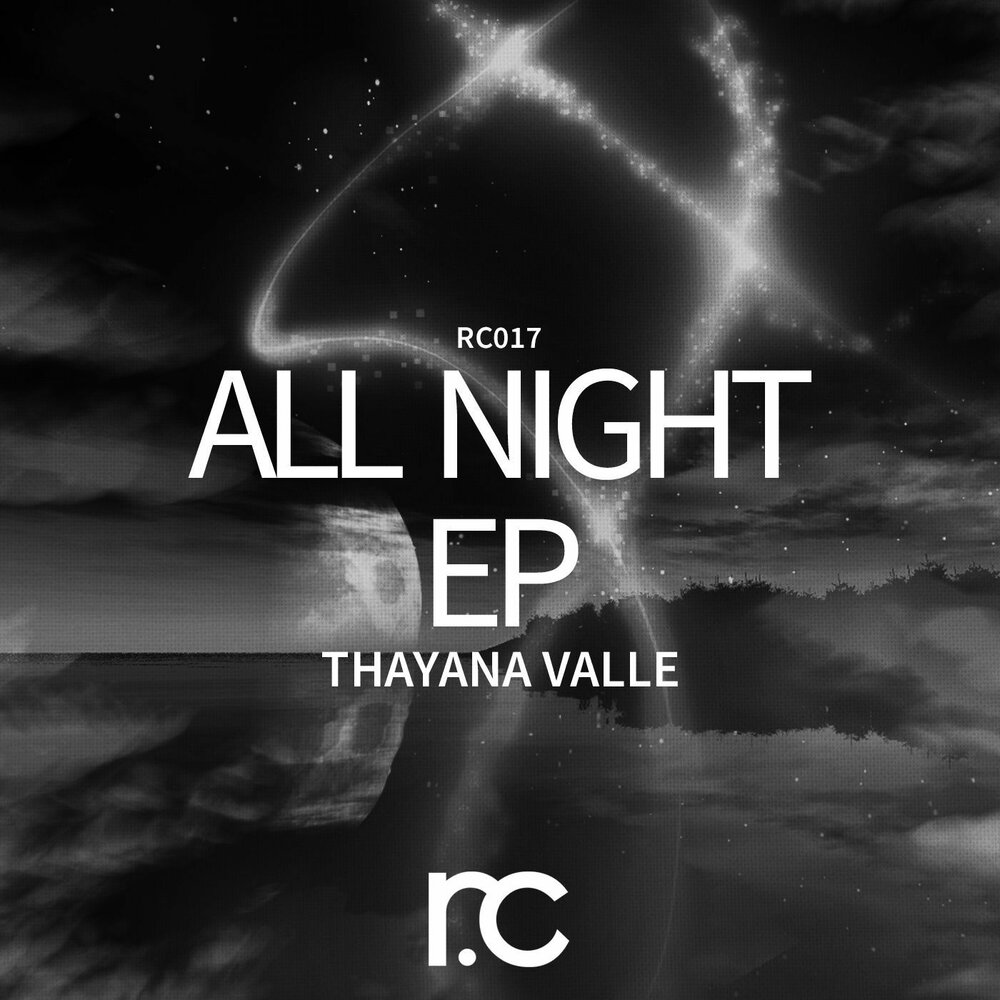 All night. Thayana Valle. Valle Estelar ремикс. R.E.A.C.H & Thayana Valle - realidade (Original Mix).