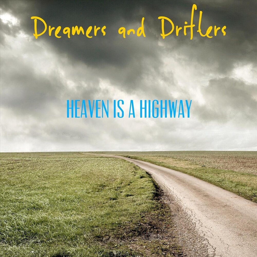 Highway Dream. Scania Highway to Heaven. Album Art Timeless Life is a Highway. Highway Drifter.