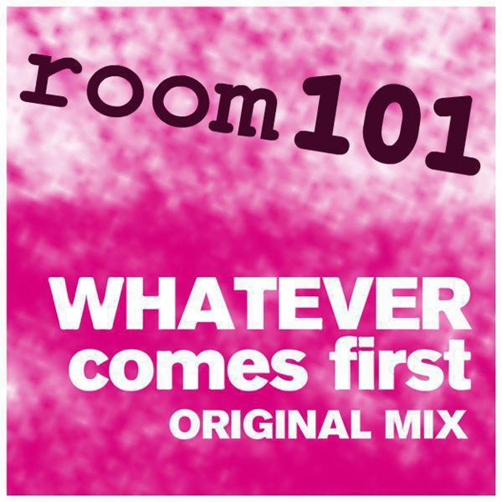 Room 101. Comes first. Whatever.