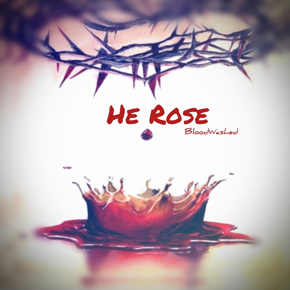 He rose. Bloodwash GD.