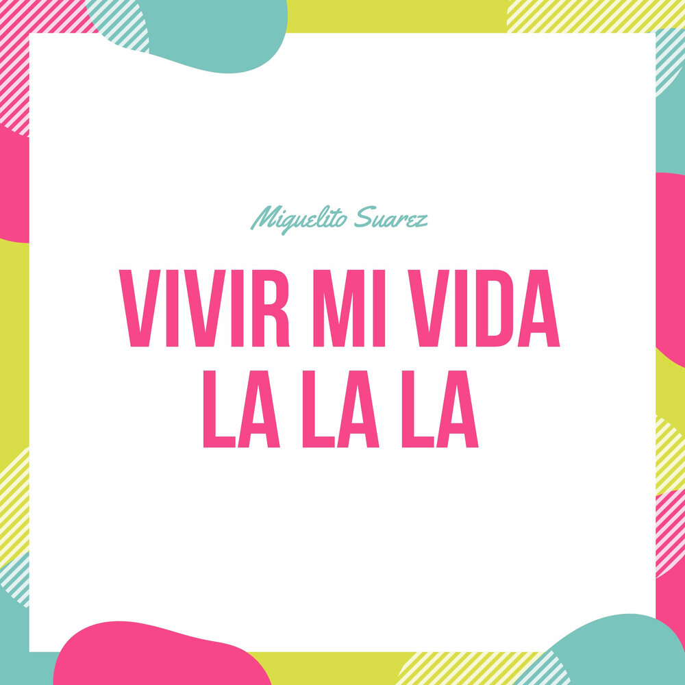 Vivir mi vida