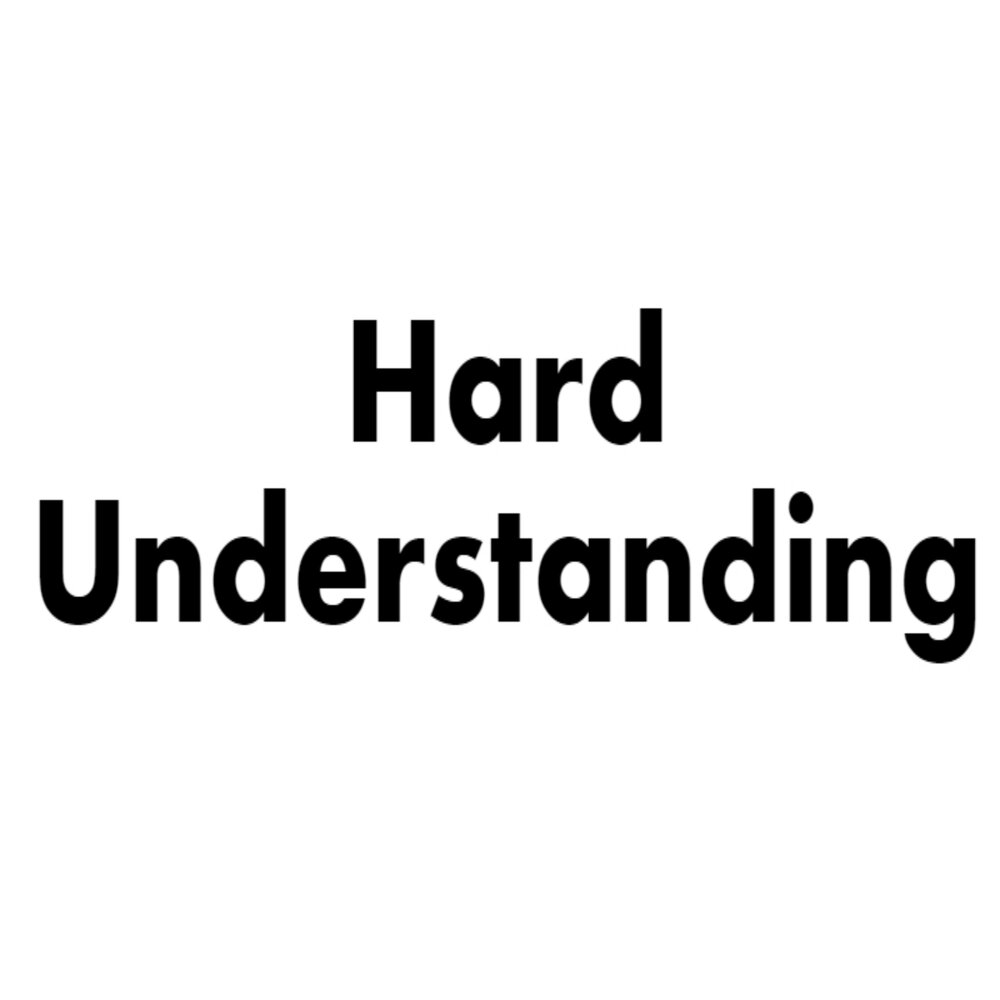 Am i hard to understand. Am i hard to understand