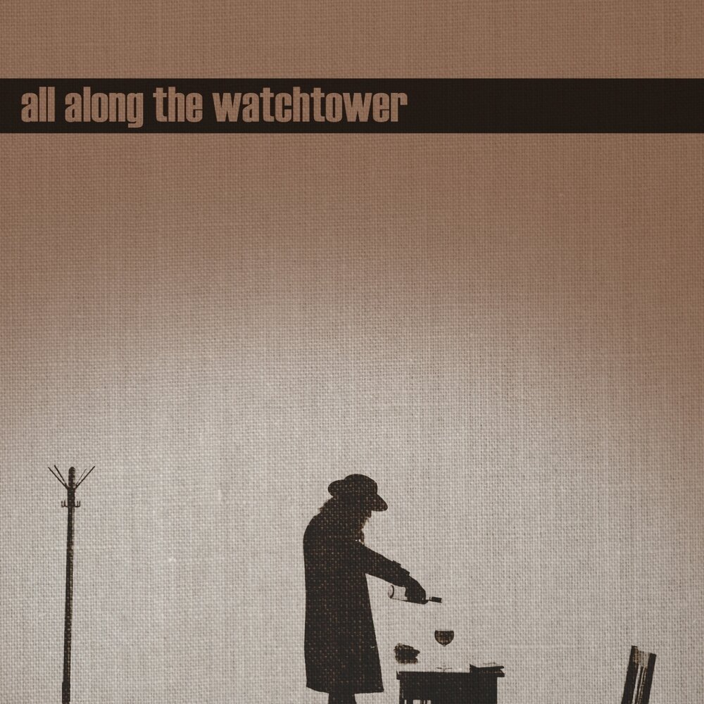 All along the watchtower перевод. Devlin all along the Watchtower. Люцифер all along the Watchtower. All along the Watchtower обложка на песню. All along the Watchtower 1:19.