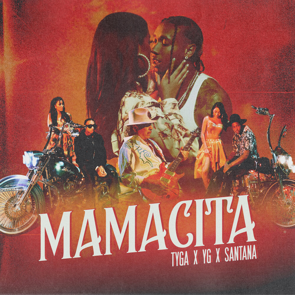 Tyga, YG, Carlos Santana альбом MAMACITA слушать онлайн бесп