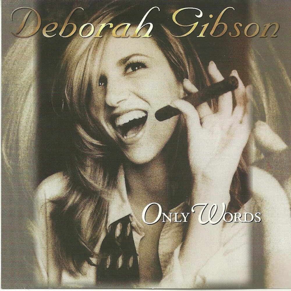 Only words. Debbie Gibson. Deborah Debbie Gibson. Дебби Гибсон песни. Deborah Gibson m.y.o.b.