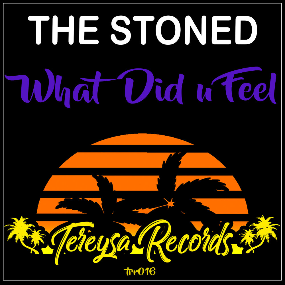 Making stoned. Stoned what?.