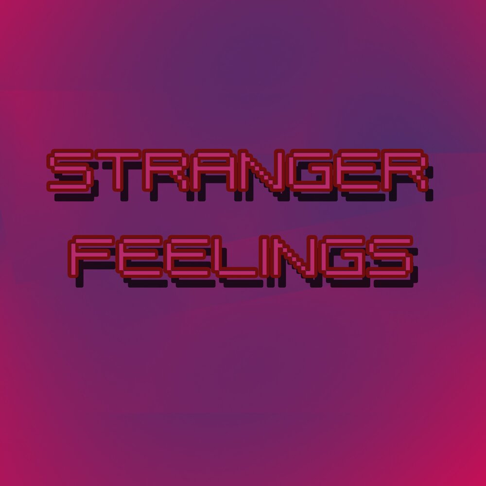 Stranger feeling