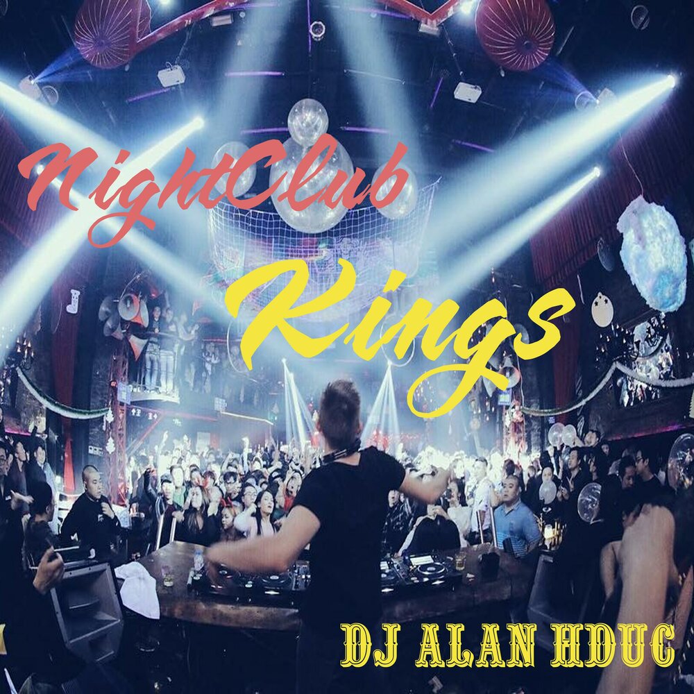 Dj alan. Ночной клуб Kings. Король ночной клуб. Night Club King.