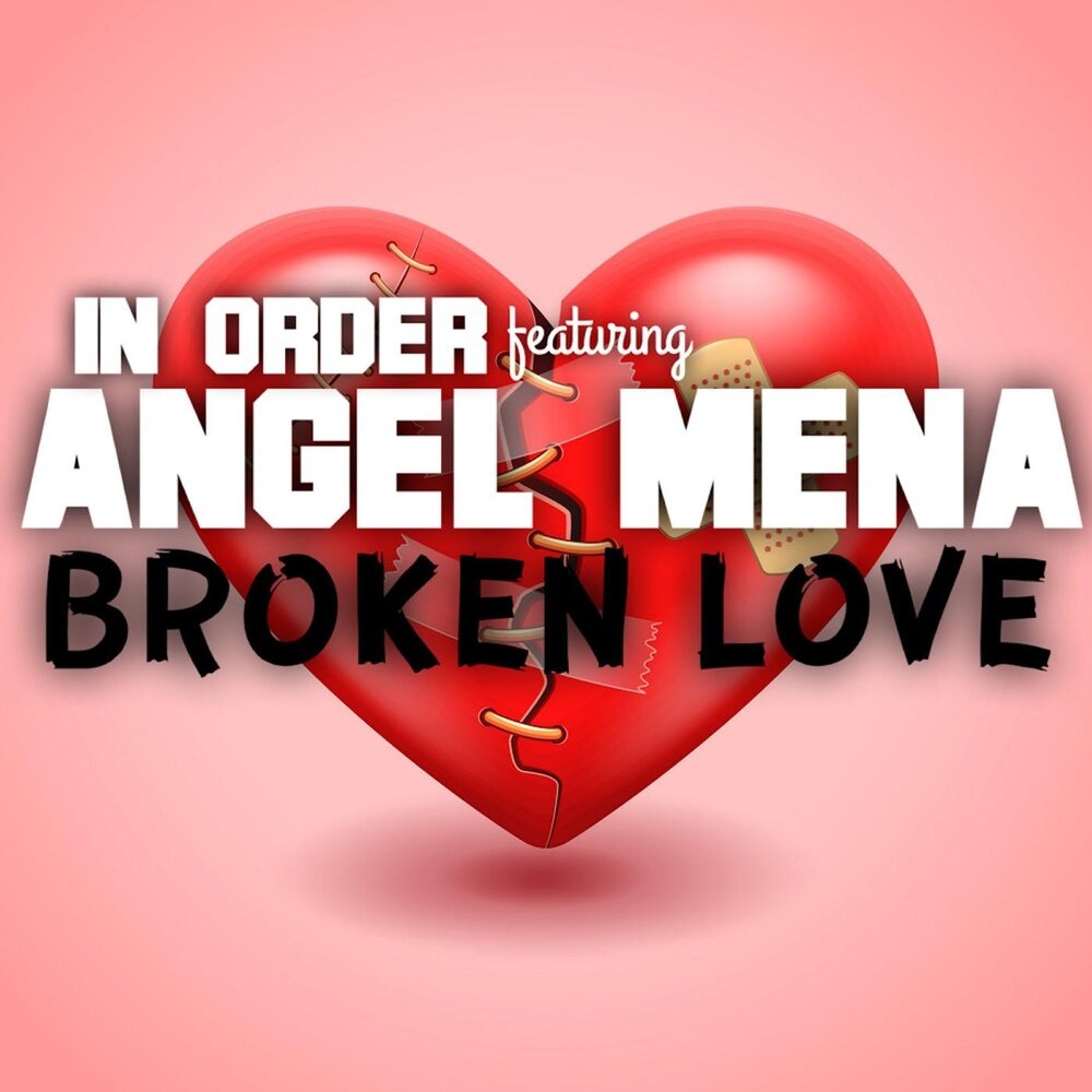 Broken Love. Breaking Love. Broken Angel. Break to Love.