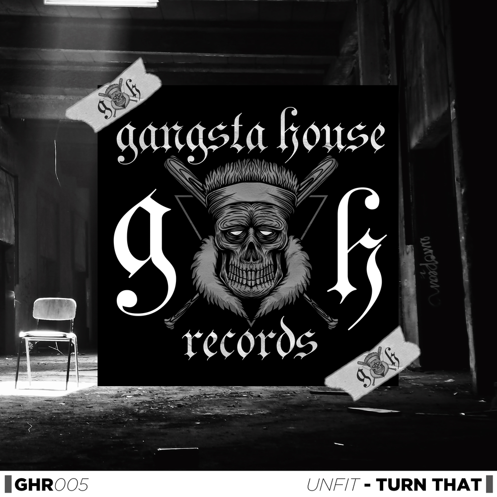 Unfit. Gangsta House Music. Gangsta House.