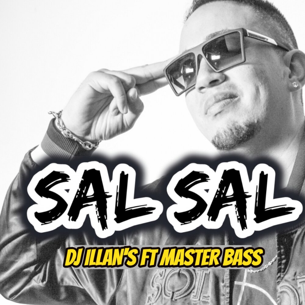 Bass master. Sal Sal. Сал сал мп3. Illan Music. Sal Sal Hindi.