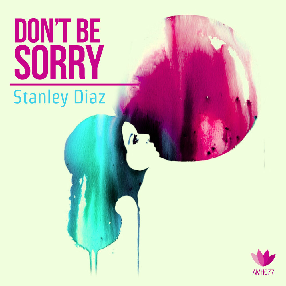 Don t be sorry